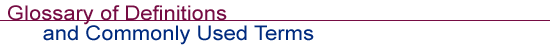 Glossary of Definitions and Commonly Used Terms