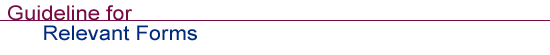 Guideline for revelant forms