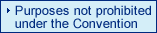 Purposes not prohibited under the Convention
