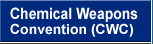Chemical Weapons Convention (CWC)