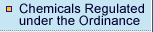 Chemical Regulated under the Ordinance