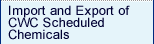 Import and Export of CWC Scheduled Chemicals