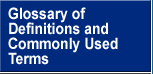 Glossary of Definitions and Commonly Used Terms
