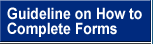 Guideline on How to Complete Forms