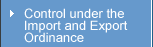 Control under the Import and Export Ordinance