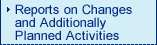 Reports on Changes and Additionally Planned Activities
