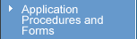 Application Procedures and Forms